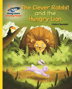 Reading Planet - the Clever Rabbit and the Hungry Lion- Yellow: Galaxy Reading Planet - the Clever Rabbit and the Hungry Lion- Yellow: Galaxy