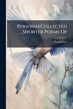 PersonaeCollected Shorter Poems Of