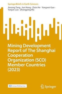 Mining Development Report of The Shanghai Cooperation Organization (SCO) Member Countries (2023) Mining Development Report of The Shanghai Cooperation Organization (SCO) Member Countries (2023)