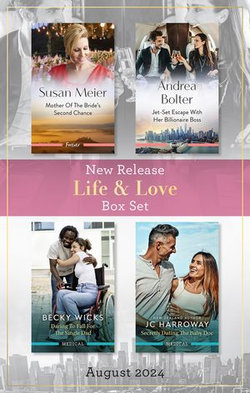 Life & Love New Release Box Set August 2024/Mother Of The Bride's Second Chance/Jet-Set Escape With Her Billionaire Boss/Daring To Fall For The Sin