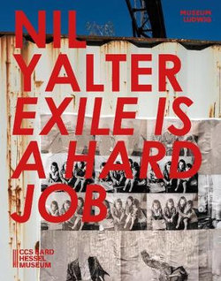 Nil Yalter Exile Is a Hard Job
