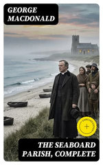The Seaboard Parish, Complete