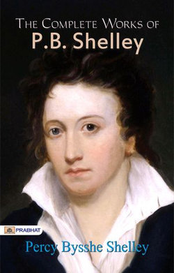 The Complete Works of P.B. Shelley
