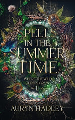 Spells in the Summertime