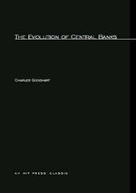 The Evolution of Central Banks The Evolution of Central Banks