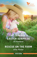 The Cowboy's Easter Surprise/Rescue on the Farm