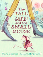 The Tall Man and the Small Mouse