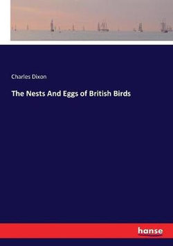 The Nests And Eggs of British Birds