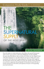 The Supernatural Supply of the Holy Spirit Study Guide