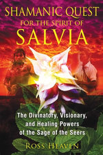 Shamanic Quest for the Spirit of Salvia Shamanic Quest for the Spirit of Salvia