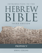 Introduction to the Hebrew Bible, Third Edition - Prophecy