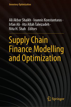 Supply Chain Finance Modelling and Optimization Supply Chain Finance Modelling and Optimization