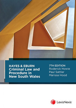 Hayes and Eburn Criminal Law and Procedure in New South Wales, 7th Edition