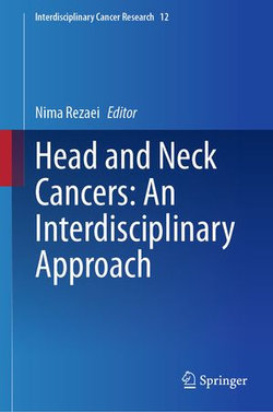 Head and Neck Cancers: An Interdisciplinary Approach Head and Neck Cancers: An Interdisciplinary Approach