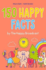 150 Happy Facts by the Happy Broadcast
