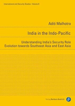 India in the Indo-Pacific - Understanding India's Security Role Evolution towards Southeast Asia and East Asia India in the Indo-Pacific - Understanding India's Security Role Evolution towards Southeast Asia and East Asia