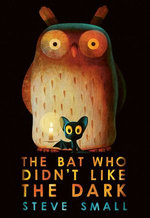 The Bat Who Was Afraid of the Dark (w.t.)