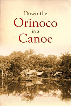 Down the Orinoco in a Canoe