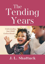 The Tending Years The Tending Years