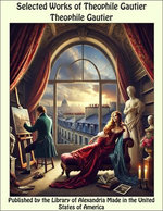Selected Works of Theophile Gautier