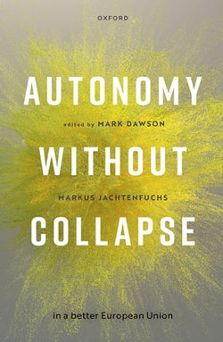 Autonomy without Collapse in a Better European Union Autonomy without Collapse in a Better European Union
