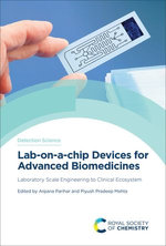 Lab-on-a-chip Devices for Advanced Biomedicines Lab-on-a-chip Devices for Advanced Biomedicines