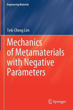 Mechanics of Metamaterials with Negative Parameters Mechanics of Metamaterials with Negative Parameters