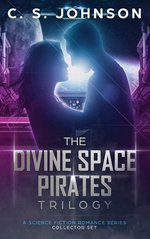 The Divine Space Pirates Trilogy (Collector Set)