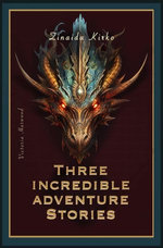 Three Incredible adventure stories