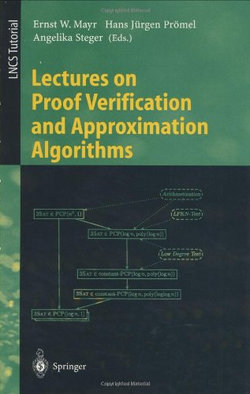 Lectures on Proof Verification and Approximation Algorithms