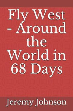 Fly West - Around the World in 68 Days