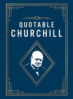 Quotable Churchill Quotable Churchill