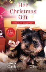 Her Christmas Gift/Festive Fling with the Single Dad/A Daddy by Christmas