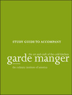 Garde Manger: The Art and Craft of the Cold Kitchen, 4e Study Guide