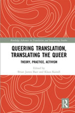 Queering Translation, Translating the Queer