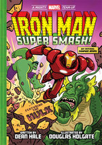 Iron Man: Super Smash! (A Mighty Marvel Team-Up): Volume 2