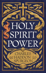 Holy Spirit Power: Edition by Charles H. Spurgeon, Emily Kauppi. Religion & Spirituality