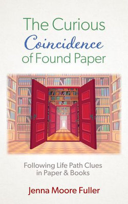 The Curious Coincidence of Found Paper: Following Life Path Clues in Paper & Books