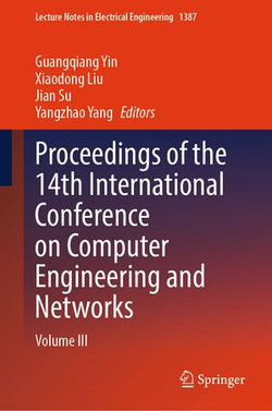 Proceedings of the 14th International Conference on Computer Engineering and Networks Proceedings of the 14th International Conference on Computer Engineering and Networks