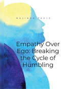Empathy Over Ego: Breaking the Cycle of Humbling