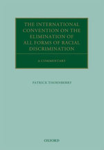 The International Convention on the Elimination of All Forms of Racial Discrimination The International Convention on the Elimination of All Forms of Racial Discrimination
