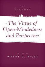 The Virtue of Open-Mindedness and Perspective