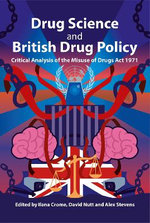 Drug Science and British Drug Policy