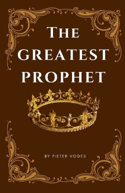 The Greatest Prophet The Greatest Prophet
