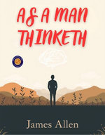 As a Man Thinketh