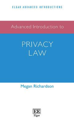 Advanced Introduction to Privacy Law