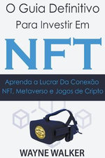 O Guia Definitivo para Investir em NFT
