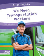 We Need Transportation Workers