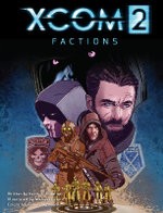 Xcom 2 : Factions 