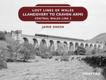 Lost Lines of Wales: Llandovery to Craven Arms